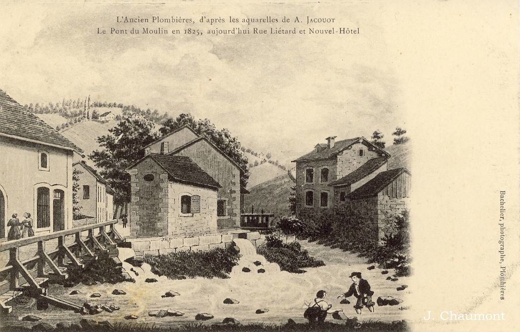 L'Ancien Plombières, d'après les aquarelles de A. Jacquot. - Le Pont du Moulin en 1825, aujourd'hui Rue Liétard et Nouvel-Hôtel.JPG